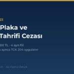 sahte plaka plaka tahrifi cezasi 2026