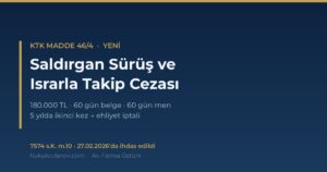 Saldırgan Sürüş ve Israrla Takip Cezası 2026 (KTK m.46/4)
