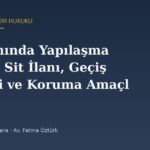Sit Alanında Yapılaşma (2863): Sit İlanı, Geçiş Dönemi ve Koruma Amaçlı İmar Planı