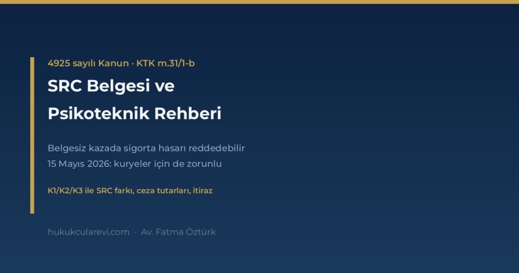 SRC Belgesi ve Psikoteknik Belgesi 2026 Rehberi SRC Belgesi ve Psikoteknik Belgesi 2026 Rehberi