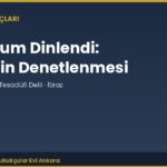 Telefonum Dinlendi: İletişimin Denetlenmesi ve Tesadüfen Elde Edilen Delil (CMK m.135)