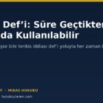 Tenkis Def’i: Süre Geçtikten Sonra da Kullanılabilen Savunma (TMK m.571)