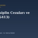 TSK Disiplin Cezaları ve İtiraz: 6413 Sayılı Kanunda Süreç
