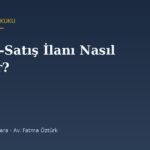 UYAP e-Satış İlanı Nasıl Okunur? Filtreleme, Şartname ve Karar Verme Rehberi