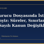 Uyuşturucu Dosyasında İstinaf ve Temyiz: Süreler, Sınırlar ve 7499 Sayılı Kanun Değişikliği