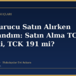 Uyuşturucu Satın Alırken Yakalandım: Satın Alma TCK 188 mi, TCK 191 mi?