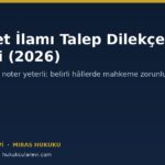 Veraset İlamı Talep Dilekçesi Örneği (2026): Noter mi, Mahkeme mi?
