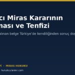 Yabancı Mahkemeden Verilen Miras Kararının Tanınması ve Tenfizi (MÖHUK)