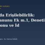 Yapılarda Erişilebilirlik: İmar Kanunu Ek m.1, Denetim Komisyonu ve İdari Para Cezası