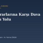 YAŞ Kararlarına Karşı Dava: Yargı Yolu Açık mı, Kapalı mı?