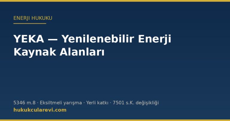 YEKA — Yenilenebilir Enerji Kaynak Alanları, 5346 sayılı Kanun m.8