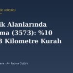 Zeytinlik Alanlarında Yapılaşma (3573): Sınırı, 3 Kilometre Kuralı ve Ağaç Sökümü