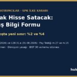 Ana ortak hisse satışı: pay satış bilgi formu, i-SPK.128.31 ile borsa dışı yüzde 2 ve 4 sınırı, özel emir, TSP ve virman