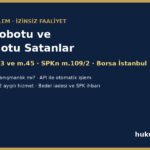 Borsa robotu ve al-sat botu - izinsiz yatırım danışmanlığı ve algoritmik işlem kuralları