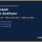 Borsa şirketi sermaye azaltımı ve pay sahibinin hakları - Pay Tebliği m.19, TTK m.473-475