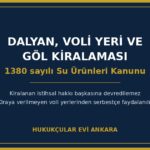 Dalyan, Voli Yeri ve Göl Kiralaması: Su Ürünleri İstihsal Hakkı, Kooperatif Önceliği ve Devir Yasağı