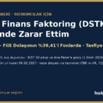 Destek Finans Faktoring (DSTKF) hissesinde zarar: SPK suç duyurusu, Tera fonlarının payı, BIST 30 çıkışı ve pay sahibinin hakları