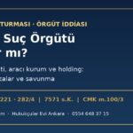 Fon soruşturmasında suç örgütü iddiası: portföy şirketi, aracı kurum ve holding örgüt sayılır mı, TCK m.220