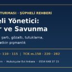 Fon soruşturmasında şüpheli yönetici rehberi: suçlar, SPK başvuru şartı, tutuklama ve savunma