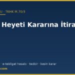 Tüketici hakem heyeti kararına itiraz süresi iki hafta (TKHK m.70/3)