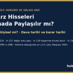 Halka arz hisseleri boşanmada paylaşılır mı: edinilmiş ve kişisel mal, dava ve karar tarihi, değer artış payı