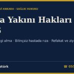 Hasta Yakını Hakları 2026: Doktordan Bilgi Alma, Bilinçsiz Hastada Rıza, Refakat ve Ziyaret, Yoğun Bakımda Bilgilendirme, Tedaviyi Ret, Şikâyet ve Tazminat (Hasta Hakları Yönetmeliği m.18-25, 37-43)