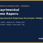 Hatalı gayrimenkul değerleme raporu ve değerleme kuruluşunun sorumluluğu - SPKn m.63, III-62.3