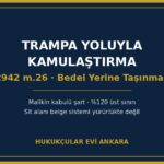 Hazine ve Kamu Taşınmazında Trampa: Kamulaştırma Bedeli Yerine Taşınmaz Almak (2942 m.26)