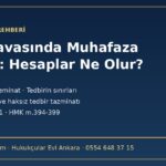 İflas davasında muhafaza tedbiri: İİK m.159 defter tutma, teminat, tedbirin kaldırılması ve haksız tedbir tazminatı