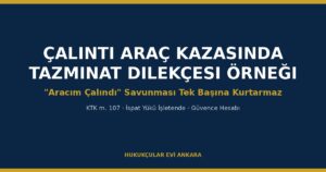 Çalıntı Araç Kazasında Tazminat Dava Dilekçesi Örneği (2026) — KTK m. 107