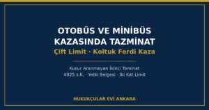 Otobüs ve Minibüs Kazasında Tazminat: Çift Teminat Limiti ve Koltuk Ferdi Kaza Sigortası (2026)