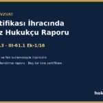 Kira sertifikası ihracında bağımsız hukukçu raporu: SPK i-SPK.61.3 ile hukuki durum değerlendirme raporunu VKŞ, kaynak kuruluş ve fon kullanıcısıyla ilişkisiz hukukçu hazırlar