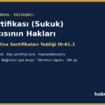 Kira sertifikası (sukuk) yatırımcısının hakları - SPKn m.61 ve III-61.1