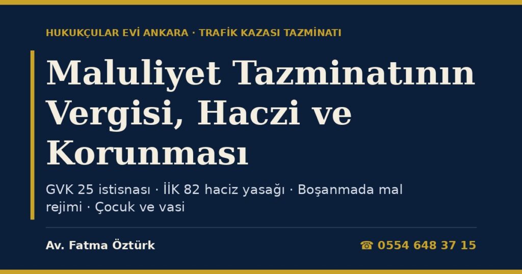 Maluliyet Tazminatı Vergiye Tabi mi, Haczedilebilir mi? 2026: Gelir Vergisi İstisnası, Haciz Yasağı, Boşanmada Mal Rejimi, Miras ve Çocuk Mağdurun Tazminatının Korunması Maluliyet Tazminatı Vergiye Tabi mi, Haczedilebilir mi? 2026: Gelir Vergisi İstisnası, Haciz Yasağı, Boşanmada Mal Rejimi, Miras ve Çocuk Mağdurun Tazminatının Korunması