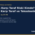 Merkezi karşı taraf ve Takasbank - SPKn m.77-79, takas kesinliği, garanti fonu
