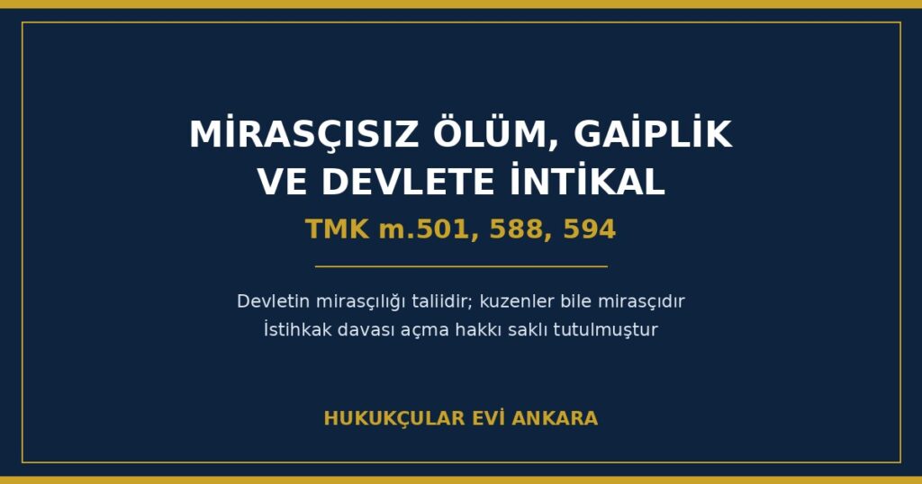 Mirasçısız Ölüm, Gaiplik ve Sahipsiz Mallar: Taşınmaz Devlete Nasıl Geçer, Geri Alınabilir mi? Mirasçısız Ölüm, Gaiplik ve Sahipsiz Mallar: Taşınmaz Devlete Nasıl Geçer, Geri Alınabilir mi?