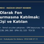 Şirket olarak fon soruşturmasına katılmak tüzel kişinin şikâyeti ve katılan sıfatı rehberi 2026