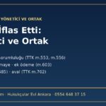 İflas eden şirketin yöneticisine ve ortağına başvuru rehberi