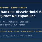 Tasfiye bankası fonlardaki hisseleri satacak: ihraççı şirketin pay geri alımı, ana ortak alımı ve blok satış seçenekleri