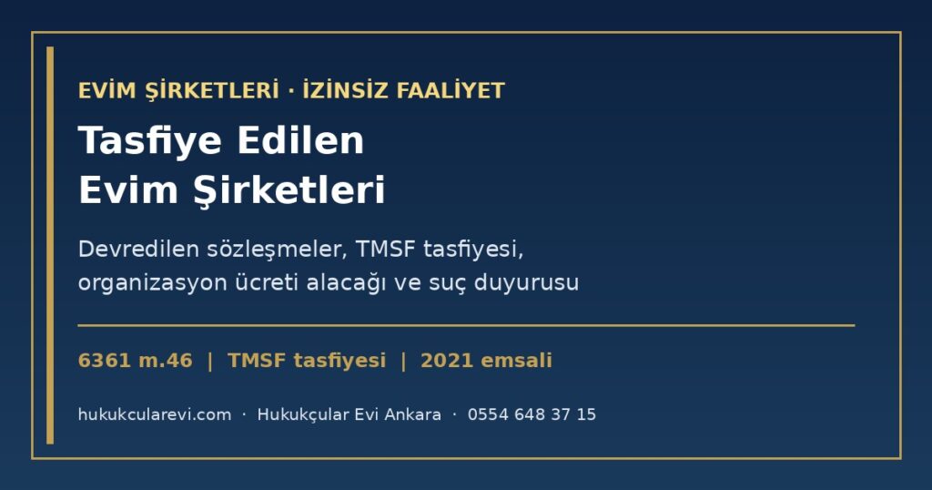 Tasfiye Edilen Evim Şirketleri ve İzinsiz Tasarruf Finansman (2026): Katılımevim ve Birevim’e Devredilen Sözleşmeler, TMSF Tasfiyesi, Organizasyon Ücreti Alacağı ve Suç Duyurusu — 6361 m.46, Geçici m.7 ve m.9 (7394), BDDK 9647 Sayılı Karar, İİK m.206 Tasfiye Edilen Evim Şirketleri ve İzinsiz Tasarruf Finansman (2026): Katılımevim ve Birevim’e Devredilen Sözleşmeler, TMSF Tasfiyesi, Organizasyon Ücreti Alacağı ve Suç Duyurusu — 6361 m.46, Geçici m.7 ve m.9 (7394), BDDK 9647 Sayılı Karar, İİK m.206