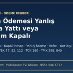 Tasfiye ödemesi yanlış hesaba yattı veya hesabım kapalı: ödeme nereye gider rehberi 2026