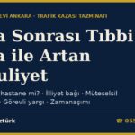 Trafik Kazası Sonrası Tedavide Tıbbi Hata ile Artan Maluliyet 2026: Sürücü mü, Hastane mi Sorumlu? İlliyet Bağı, Müteselsil Sorumluluk, Sigorta, Görevli Yargı ve Zamanaşımı