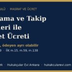 yargilama takip giderleri vekalet ucreti