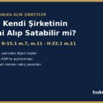 Yönetici kendi şirketinin hissesini alıp satabilir mi - SPKn m.106, II-15.1 m.11, II-22.1 m.11