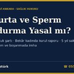 Yumurta ve Sperm Dondurma Türkiye'de Yasal mı? 2026: Kimler Dondurabilir, Bekâr Kadında Düşük Over Rezervi ve Sağlık Kurulu Raporu, Kanser Öncesi Dondurma, 5 Yıl Saklama ve Yıllık Dilekçe, Embriyo Dondurma, Ölüm ve Boşanmada İmha, Donör Yasağı