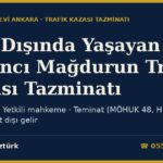 Yurt Dışında Yaşayan ve Yabancı Uyruklu Mağdurun Trafik Kazası Maluliyet Tazminatı 2026: MÖHUK m.34, Yetkili Mahkeme, Teminat (MÖHUK m.48, HMK m.84), Apostil, Tebligat ve Gelir Hesabı