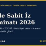 Yüzde Sabit İz Tazminatı 2026: Trafik Kazasında Yüzde Kalıcı İz, Maluliyet Oranı, Manevi Tazminat, Estetik Gideri ve Ceza (TCK 89)