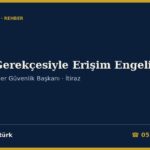 Bahis Gerekçesiyle Erişim Engeli 2026: 5651 m.8 Katalogu (7258 ve TCK 228), Siber Güvenlik Başkanı Kararı, URL Kuralı, Sulh Ceza Hâkimliğine İtiraz ve Engelin Kaldırılması