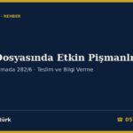 Bahis Dosyasında Etkin Pişmanlık 2026: Örgüt İsnadında TCK 221, Aklamada TCK 282/6, Teslim Olma, Bilgi Verme, İade ve Cezaya Etkisi
