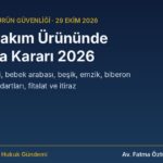 Çocuk bakım ürününde toplatma kararı 2026: mama sandalyesi, bebek arabası, beşik, emzik ve biberon için mevzuat, TS EN standartları, fitalat ve itiraz